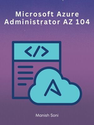 cover image of Microsoft Azure Administrator AZ 104